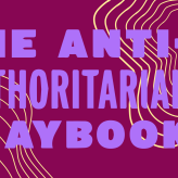 The Anti-Authoritarian Playbook